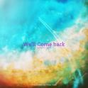 We'll Come Back专辑