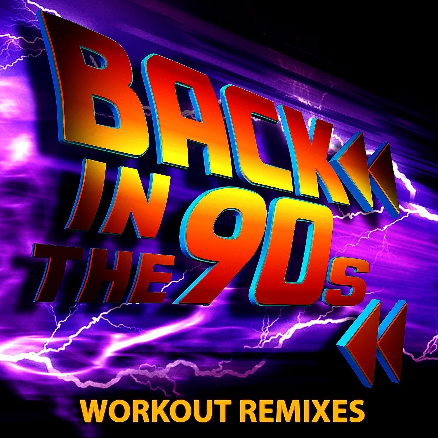 Back in the 90s - Workout Remixes