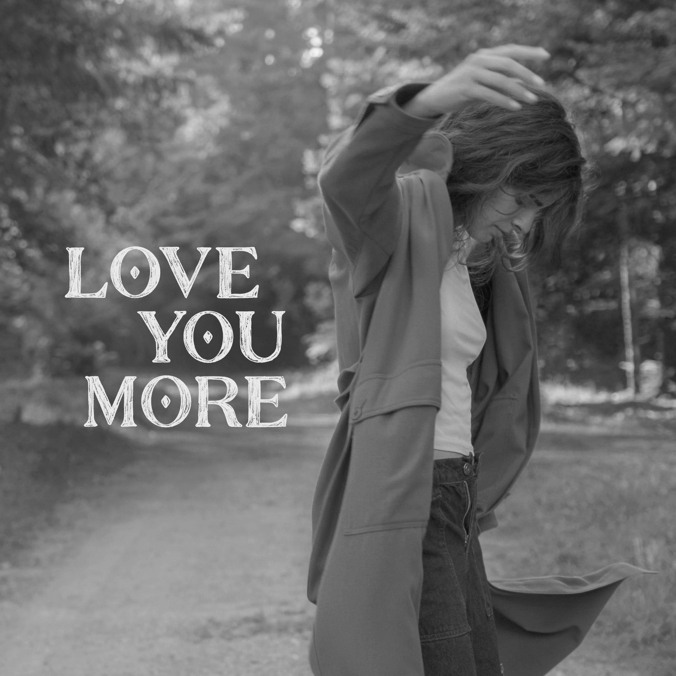 Love You More
