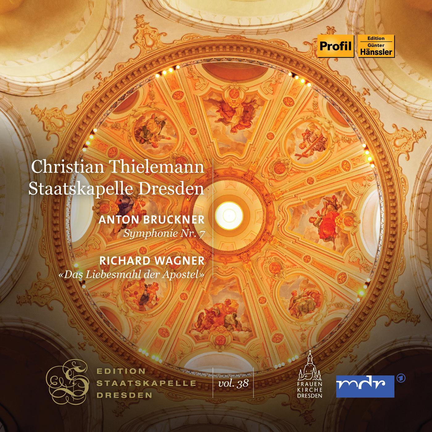 BRUCKNER, A.: Symphony No. 7 / WAGNER, R.: Das Liebesmahl der Apostel (Thielemann) (Staatskapelle Dresden Edition, Vol. 38)