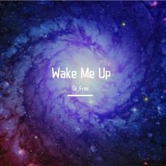 Wake Me Up(Prod. CHXX)