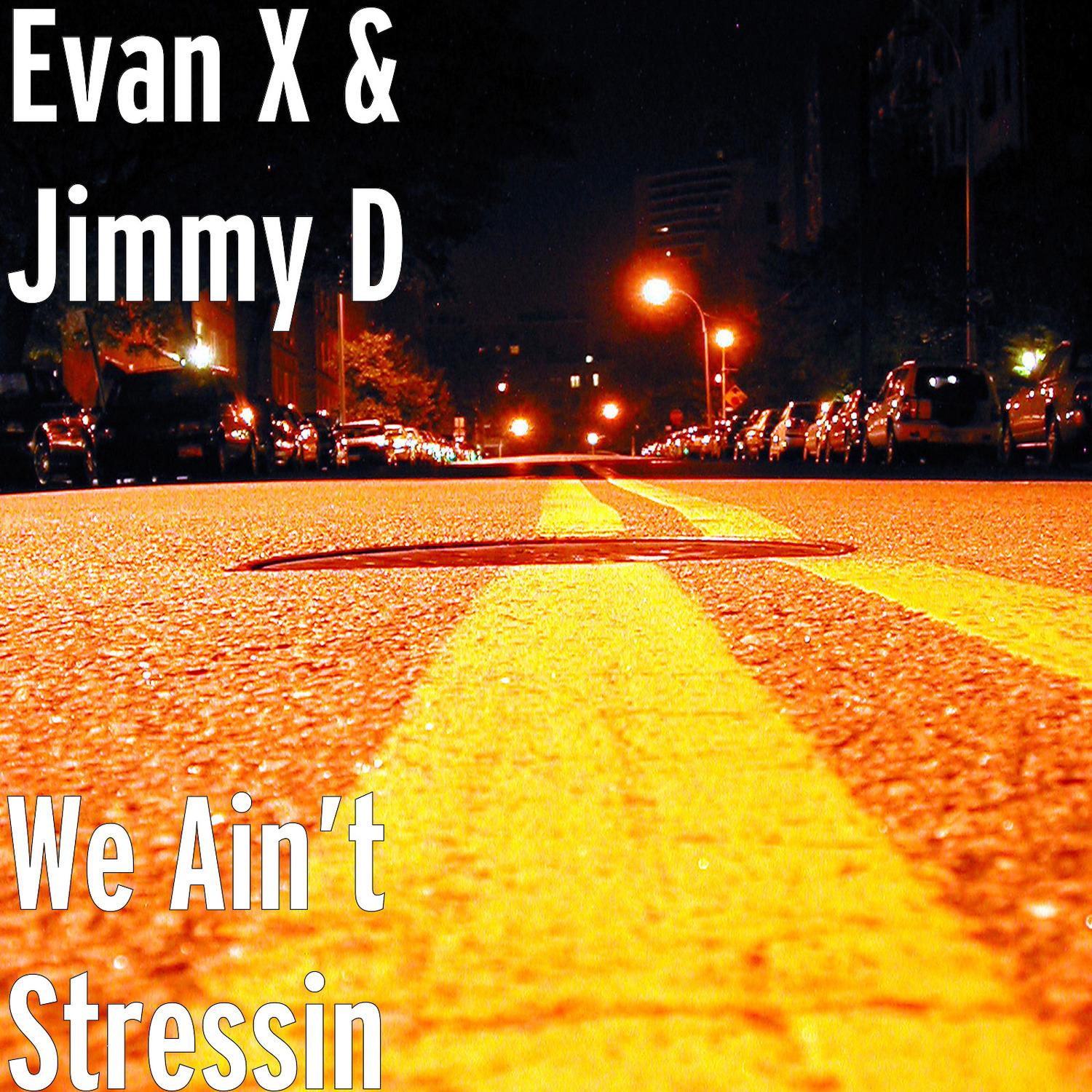 We Ain’t Stressin