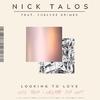 Nick Talos - Looking To Love (Nick Talos & Nalestar Pop Edit)