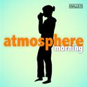 Atmosphere: Morning