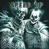 DJ ZUMBII - Deuses do Terror [Speed Up] (feat. DJ Palhaço 011)