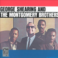 George Shearing and the Montgomery Brothers