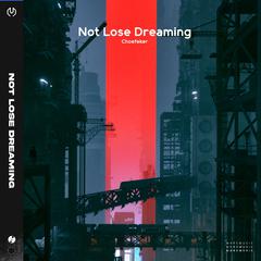 Not Lose Dreaming