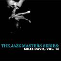 The Jazz Masters Series: Miles Davis, Vol. 16