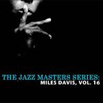 The Jazz Masters Series: Miles Davis, Vol. 16专辑
