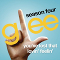 You've Lost That Lovin' Feelin' (Glee Cast Version) - Single