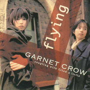 Garnet Crow - Flying （升5半音）