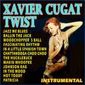 Xavier Cugat . Twist Instrumental