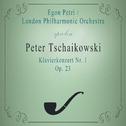 London Philharmonic Orchestra / Egon Petri spielen: Peter Tschaikowsky: Klavierkonzert Nr. 1, Op. 23专辑
