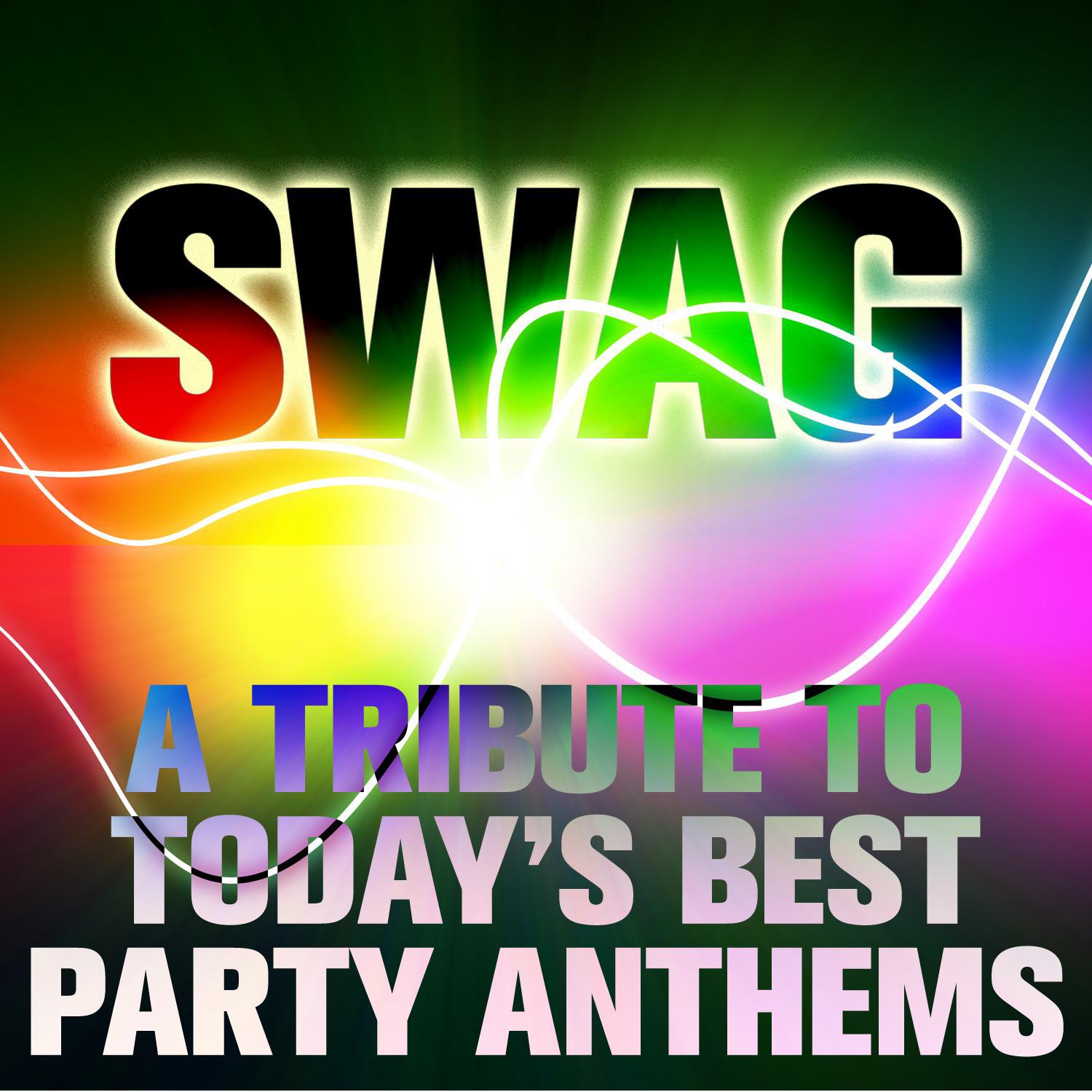 Swag: A Tribute to Today's Best Party Anthems专辑