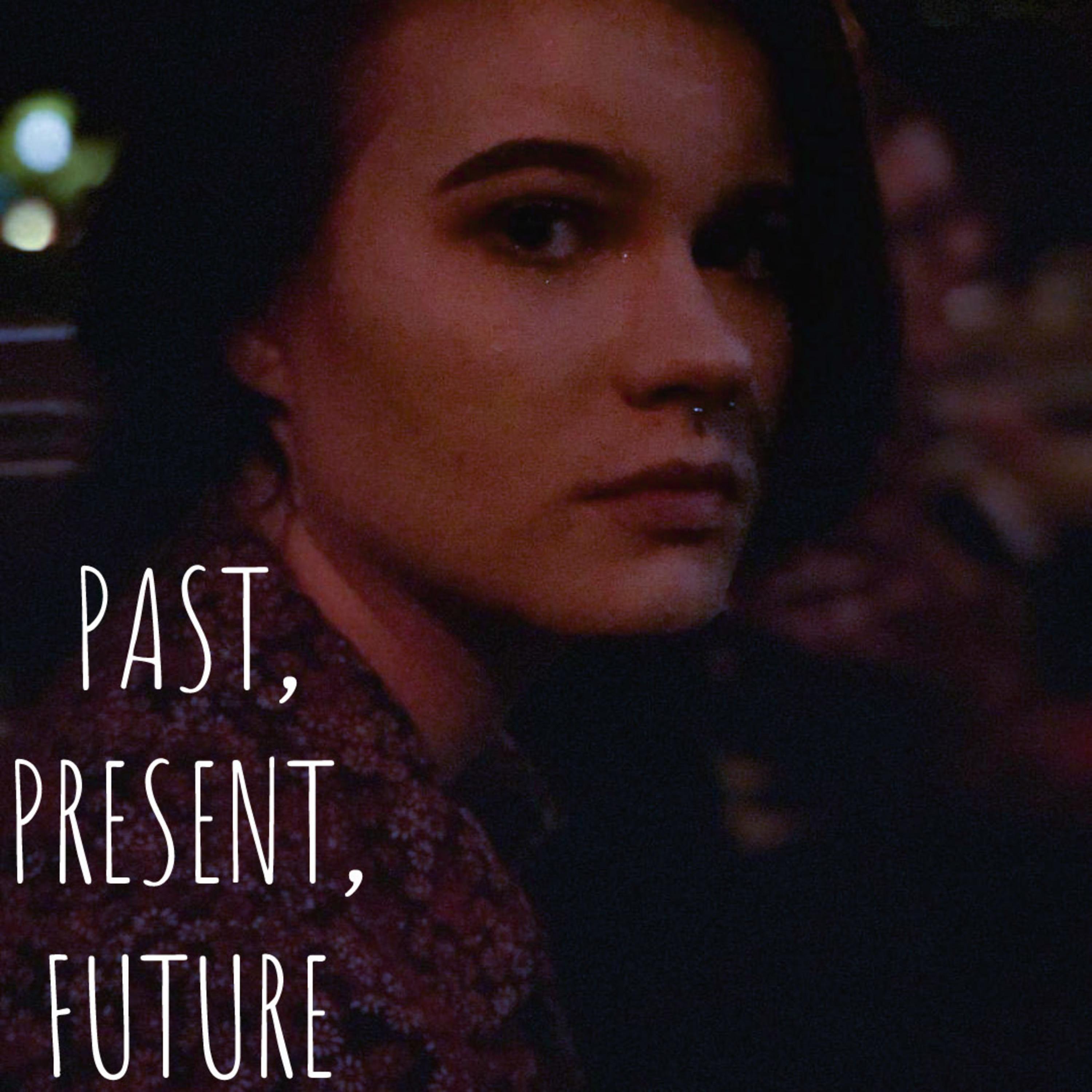 Past, Present, Future (Demo)
