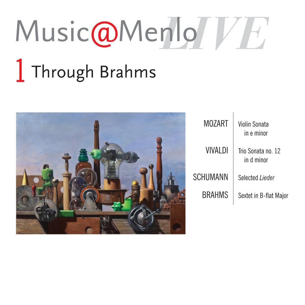 Music@Menlo LIVE, Through Brahms, Vol. 1