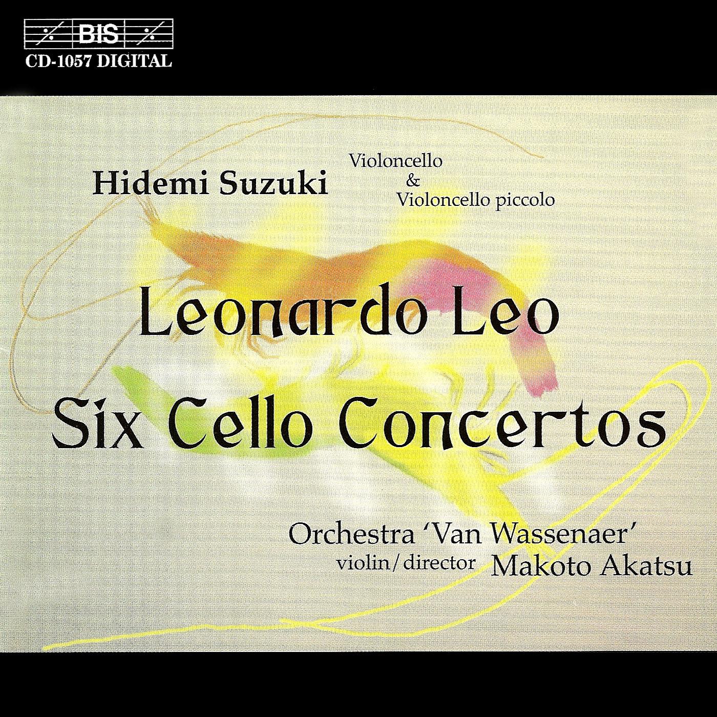 LEO, L.: Cello Concertos Nos. 1-6 (Suzuki, Van Wassenaer Orchestra, Akatsu)