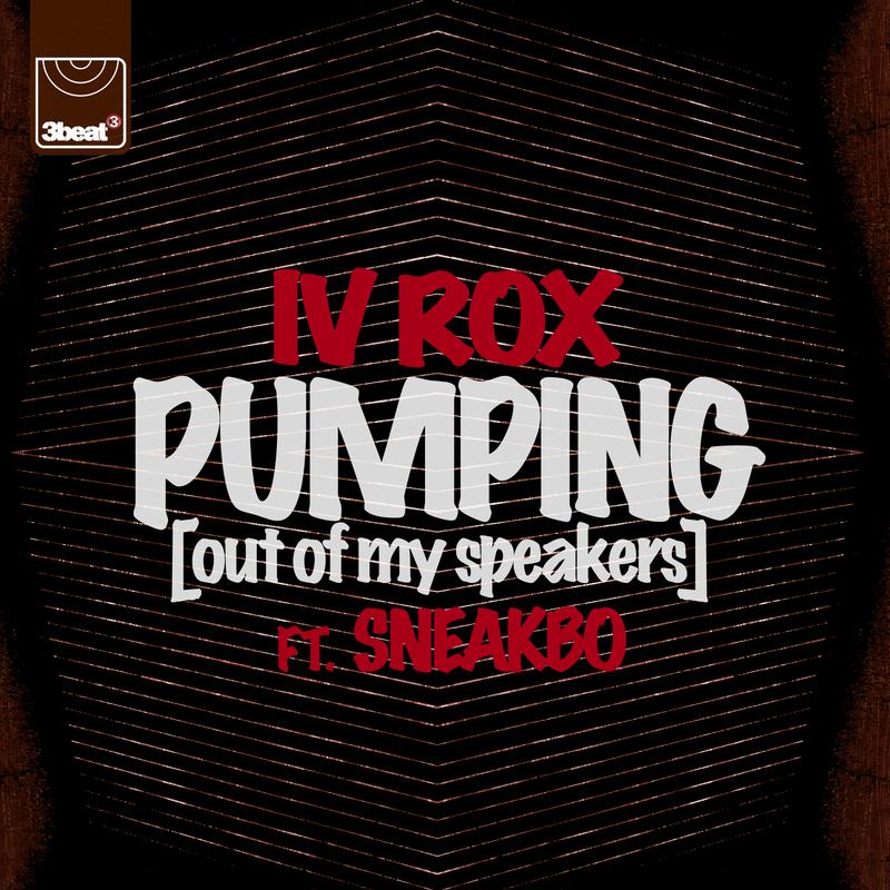 Pumping (Out Of My Speakers)