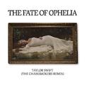 The Fate of Ophelia (The Chainsmokers Remix)