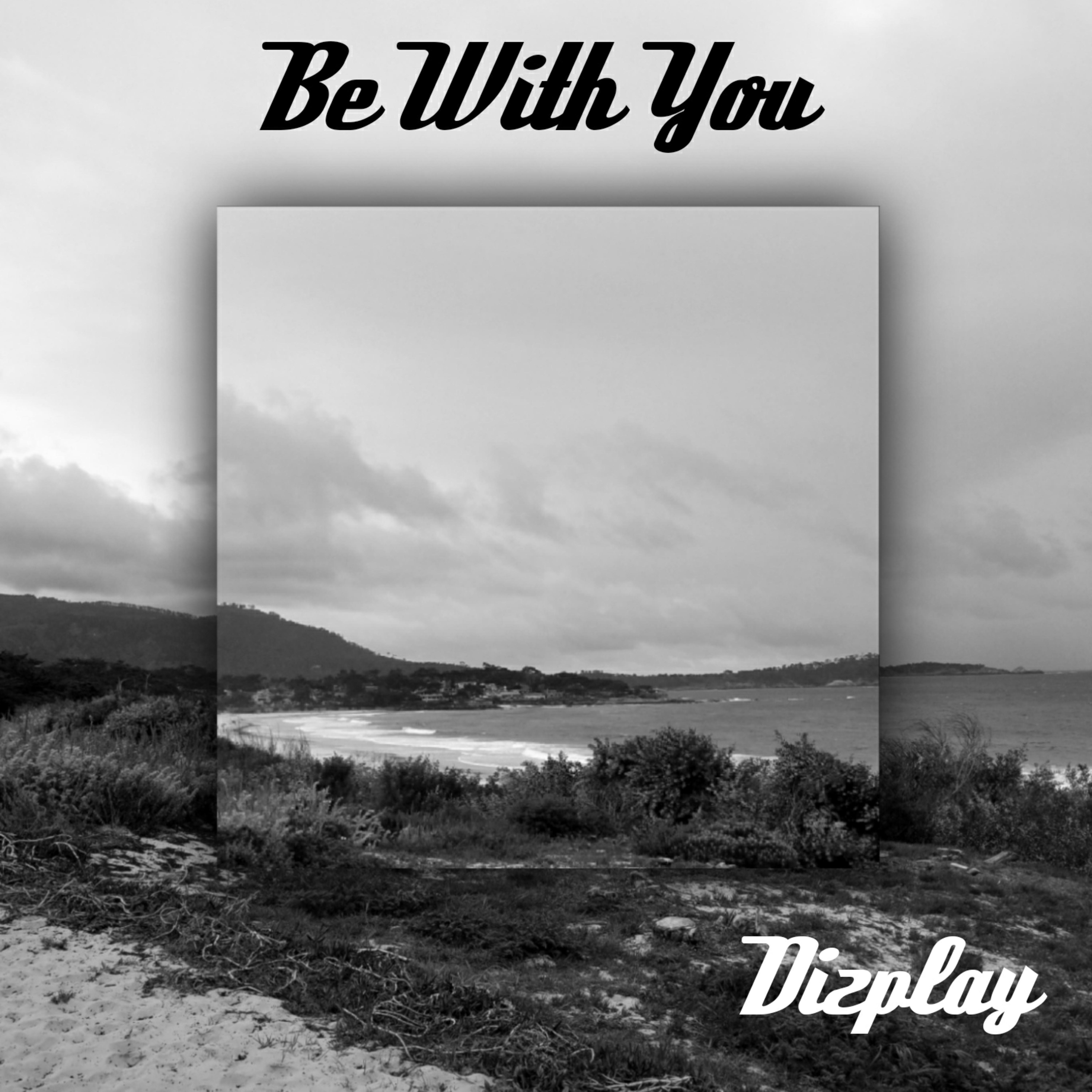 Be With You