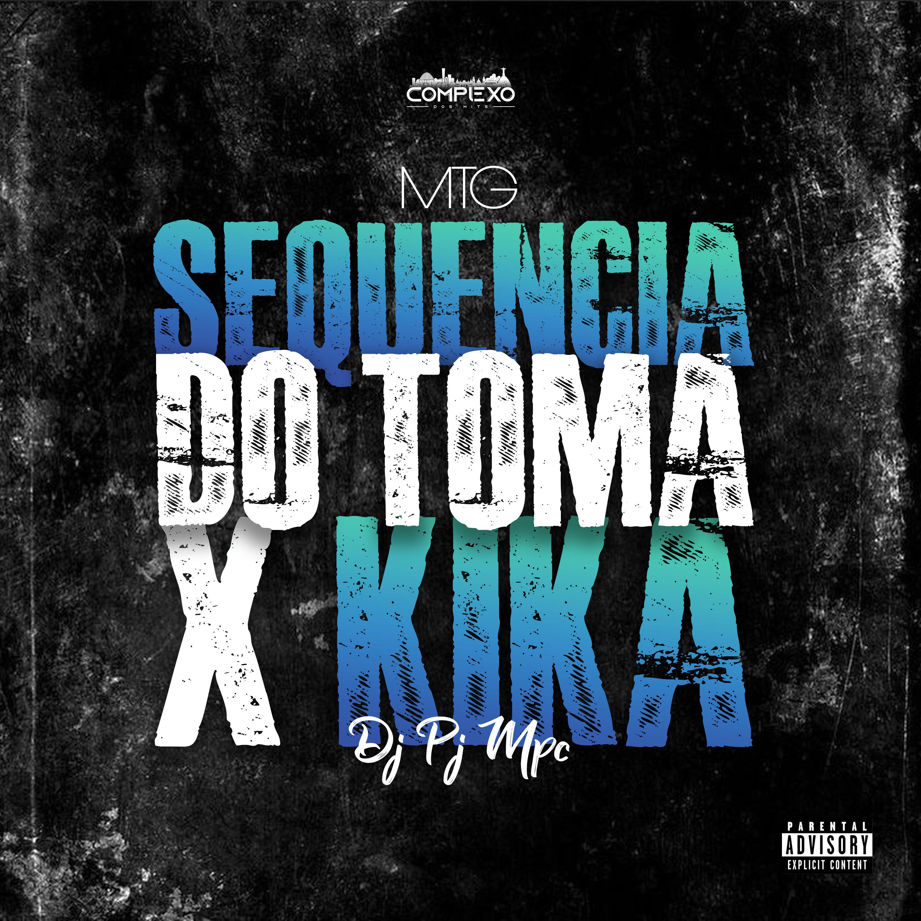 Dj Pj Mpc - Sequencia do Toma X Kika