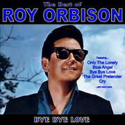 Bye Bye Love: The Best of Roy Orbison