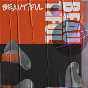 Dobi 石渡太輔-Beautiful Remix伴奏 高品质beat