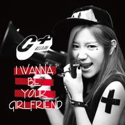 I wanna be your girlfriend