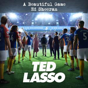 Ed Sheeran - A Beautiful Game (Ted Lasso) (Karaoke Version) 带和声伴奏 （升4半音）