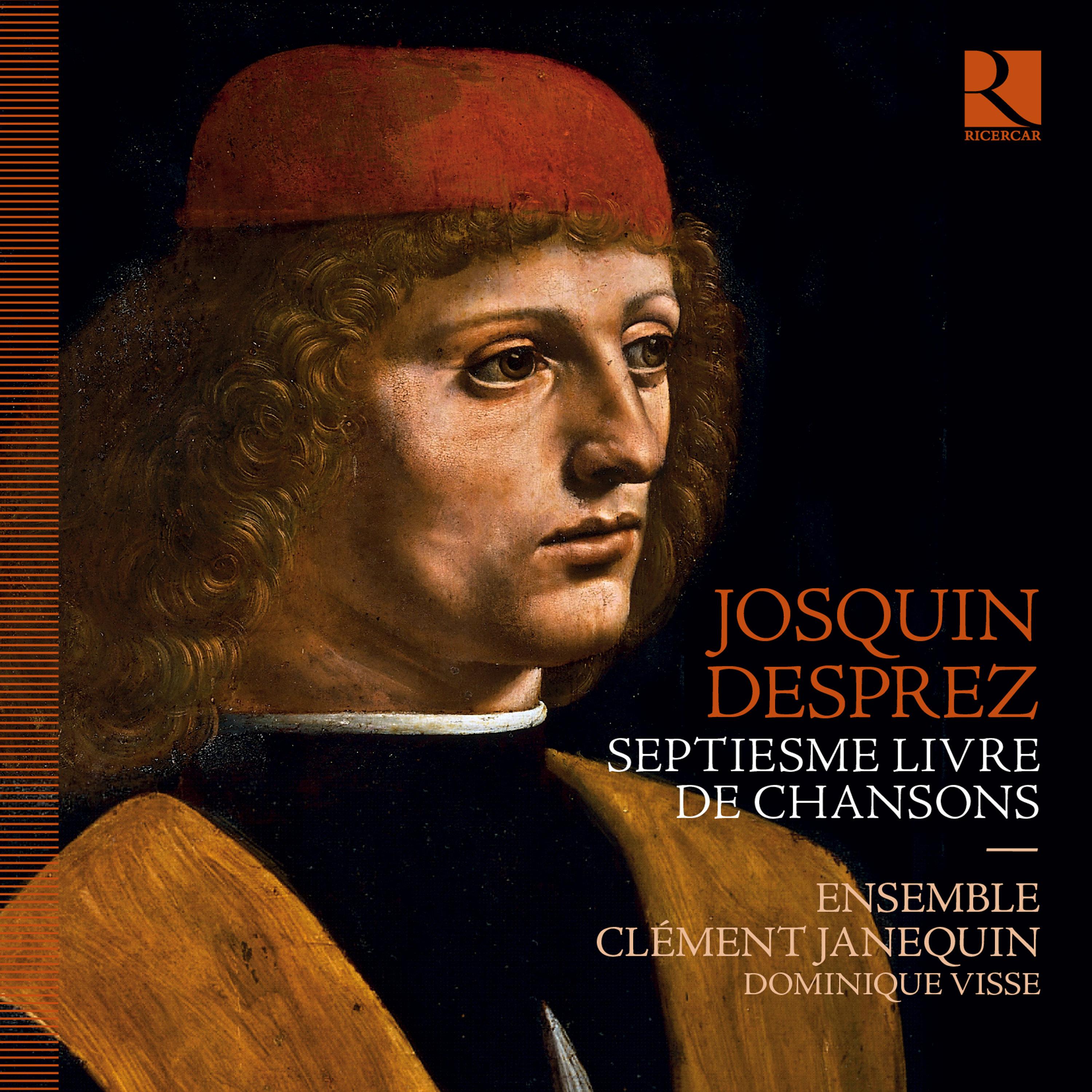 Josquin Desprez: Septiesme livre de chansons