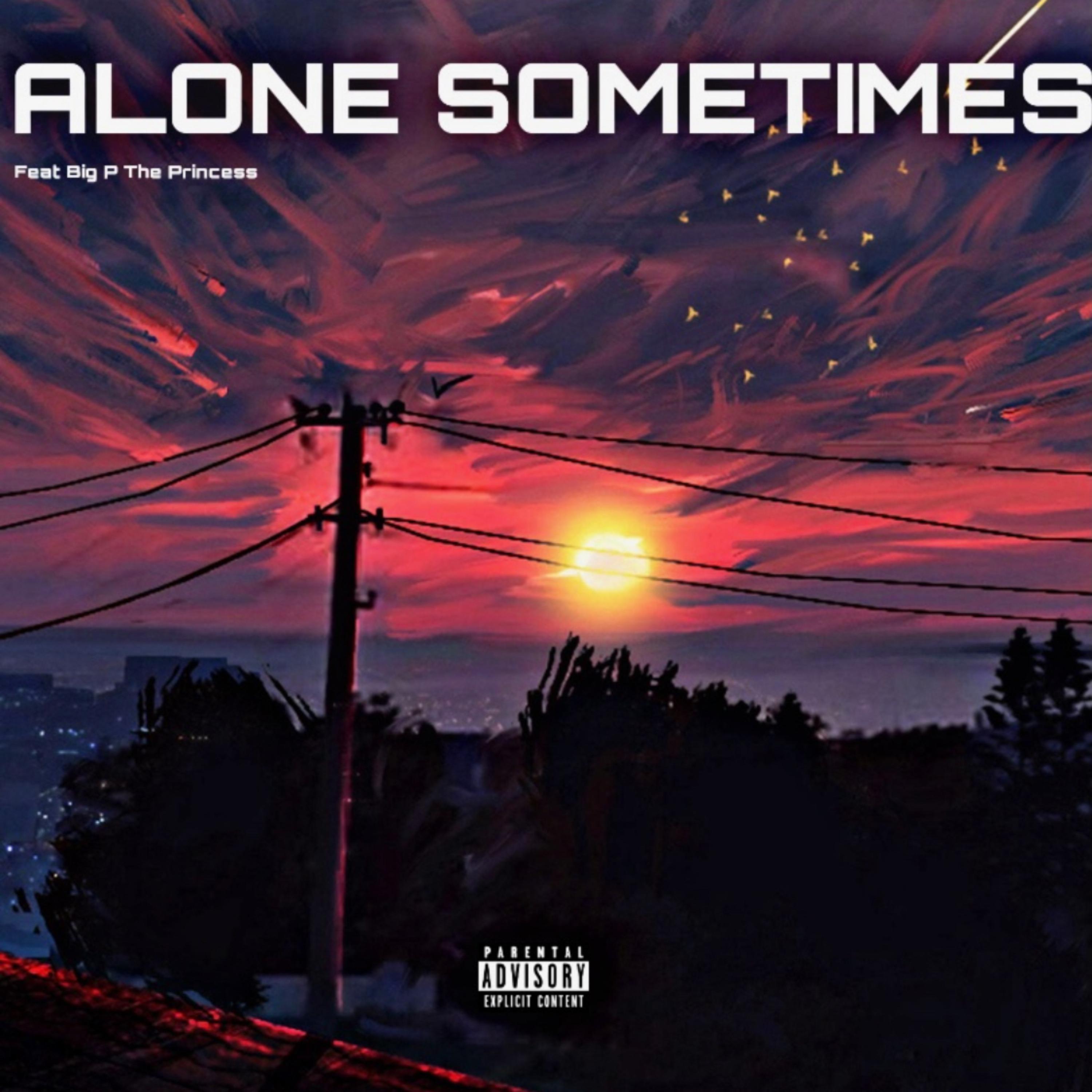 Alone Sometimes
