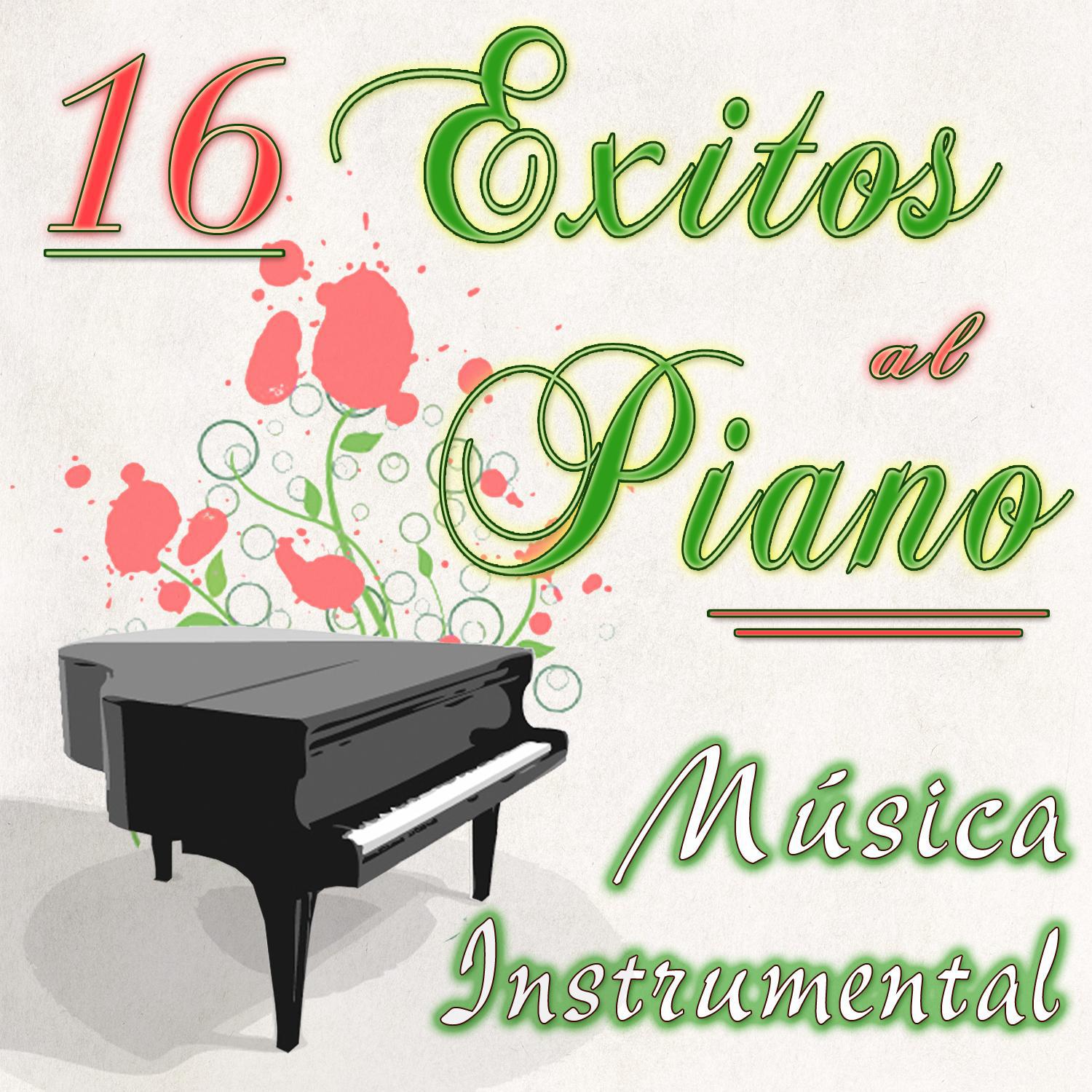 16 Éxitos al Piano. Música Instrumental专辑