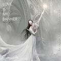 Love Is My Banner