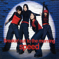 SPEED - REAKIN' OUT TO THE MORNING