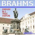 Brahms: Symphony No. 2, Tragic Overture