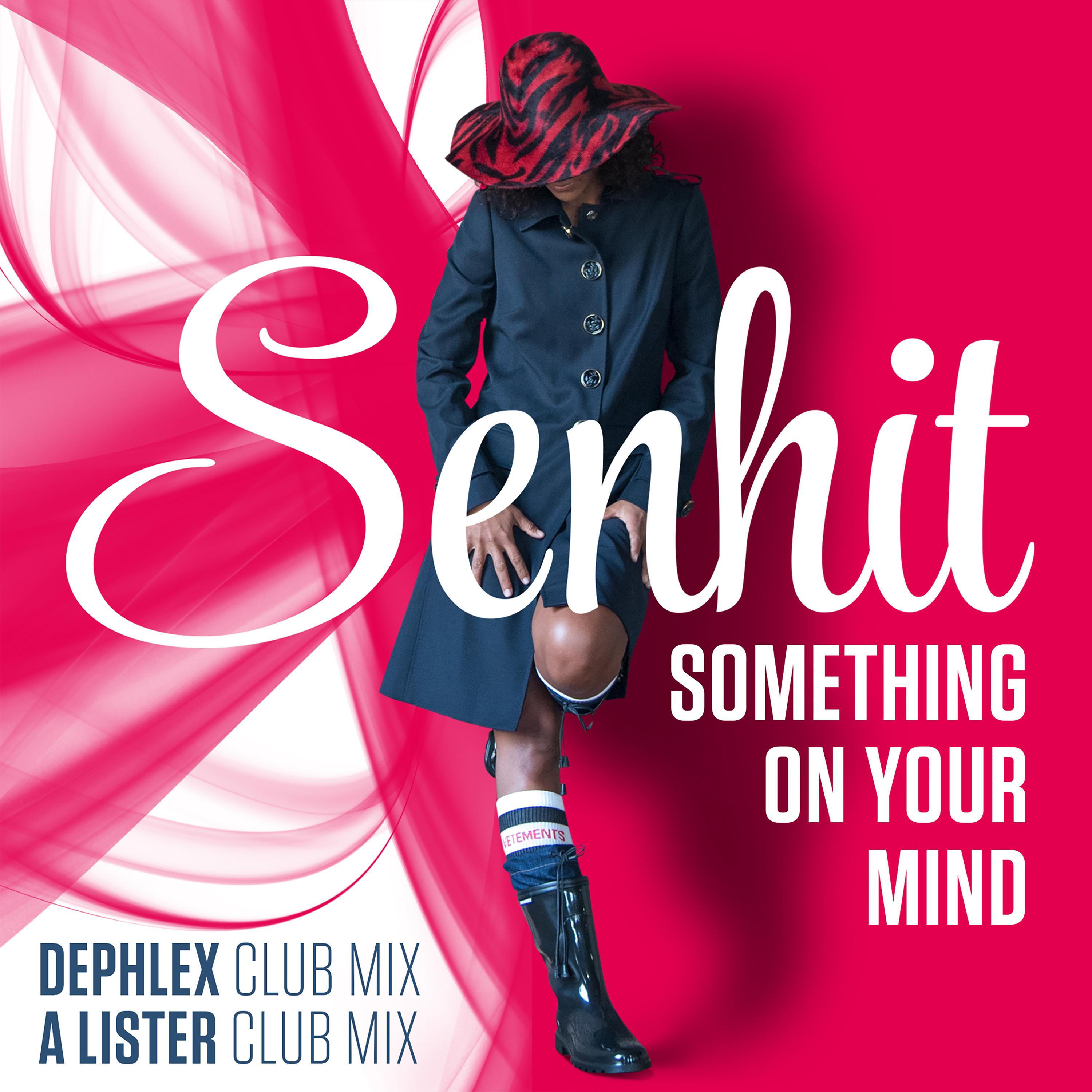 Senhit - Something on your mind (Most Lost Club Mix)