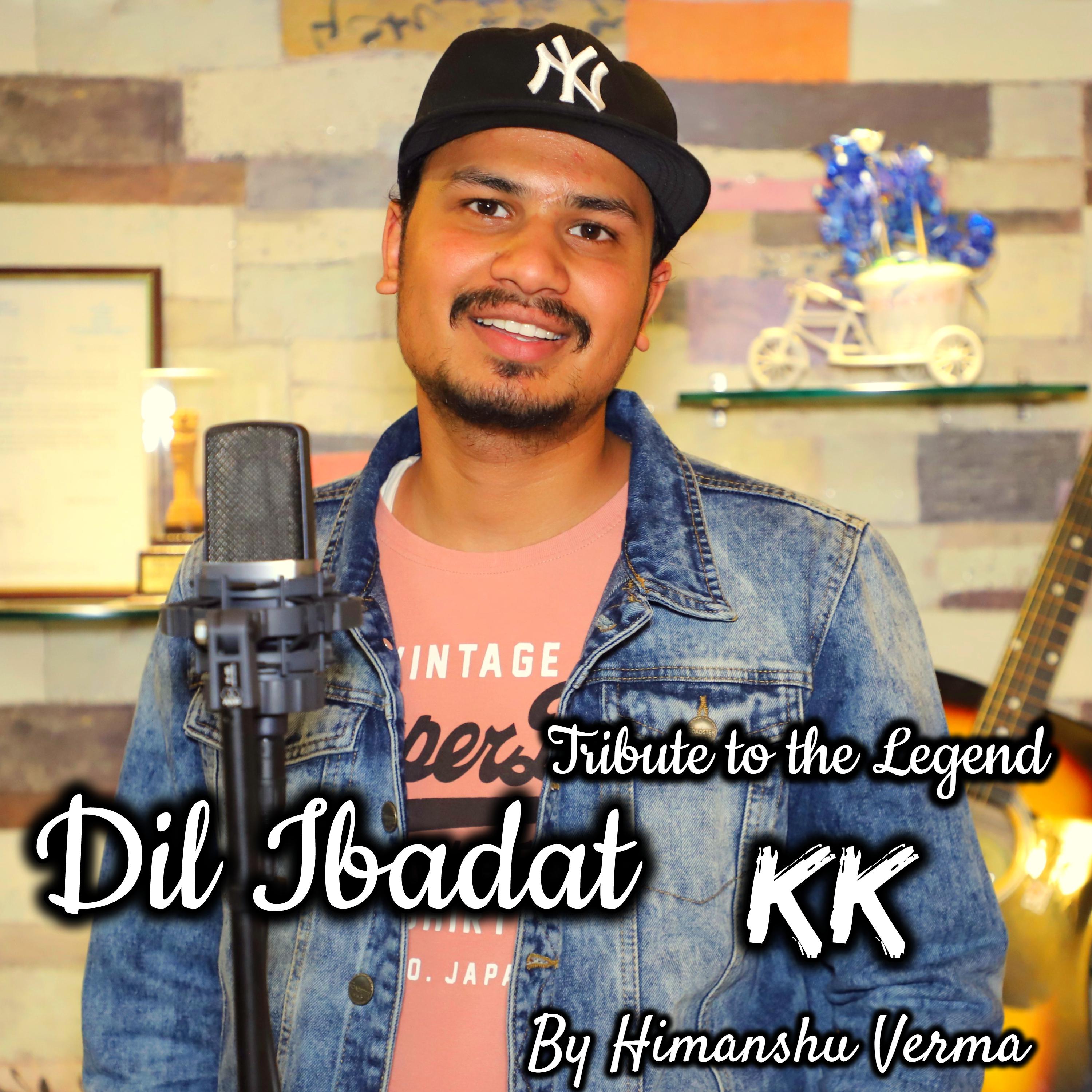 Himanshu Verma - Dil Ibadat