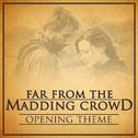 Far from the Madding Crowd Opening Theme专辑