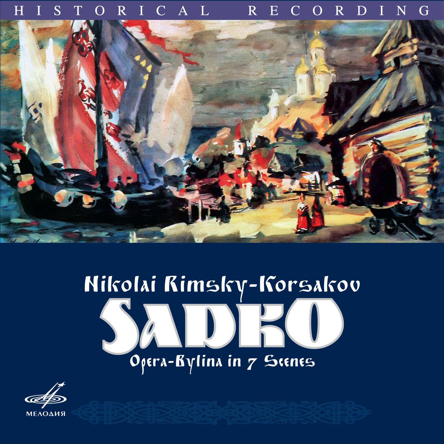 Nikolai Rimsky-Korsakov - Sadko, Op. 5, Scene I: Scene 