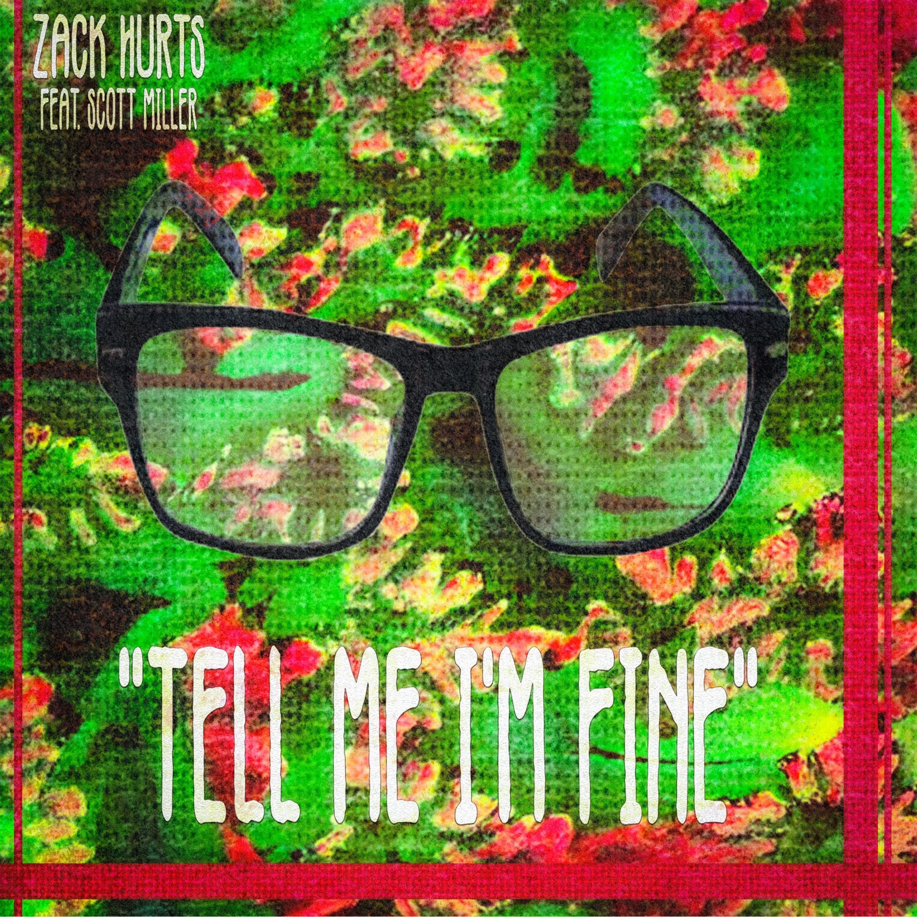 Tell Me I'm Fine (feat. Scott Miller)