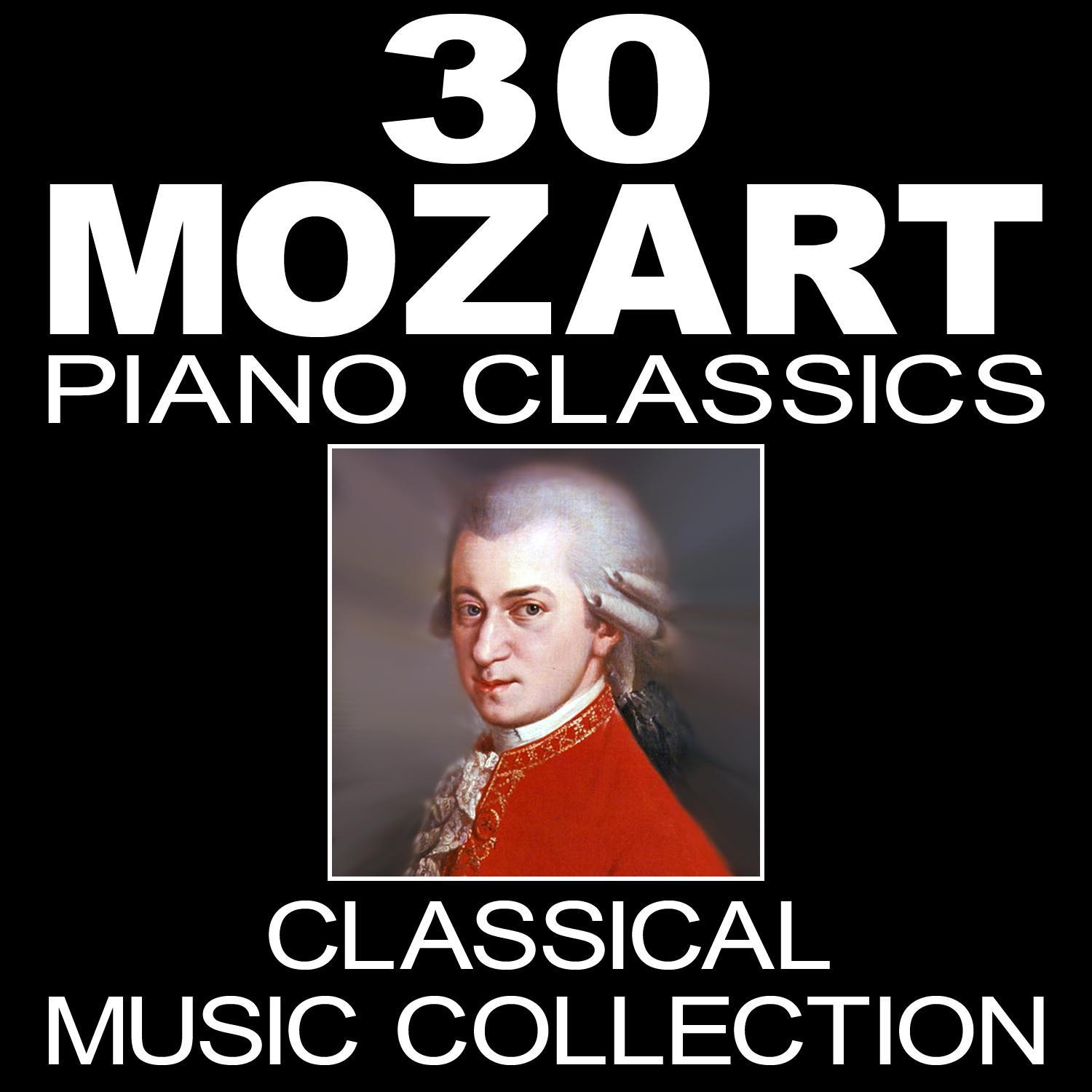 30 Mozart Piano Classics (Classical Music Collection)专辑