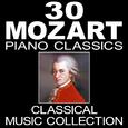 30 Mozart Piano Classics (Classical Music Collection)