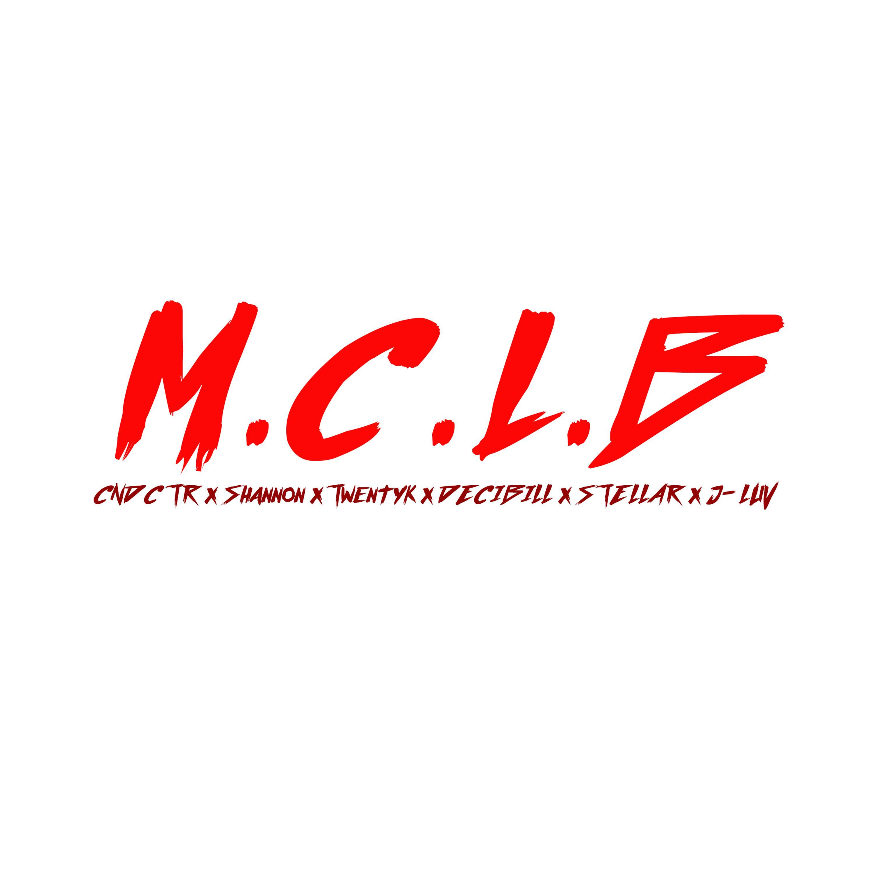 M.C.L.B (feat. Shannon, Twentyk, Decibill, Stellar & J-Luv)