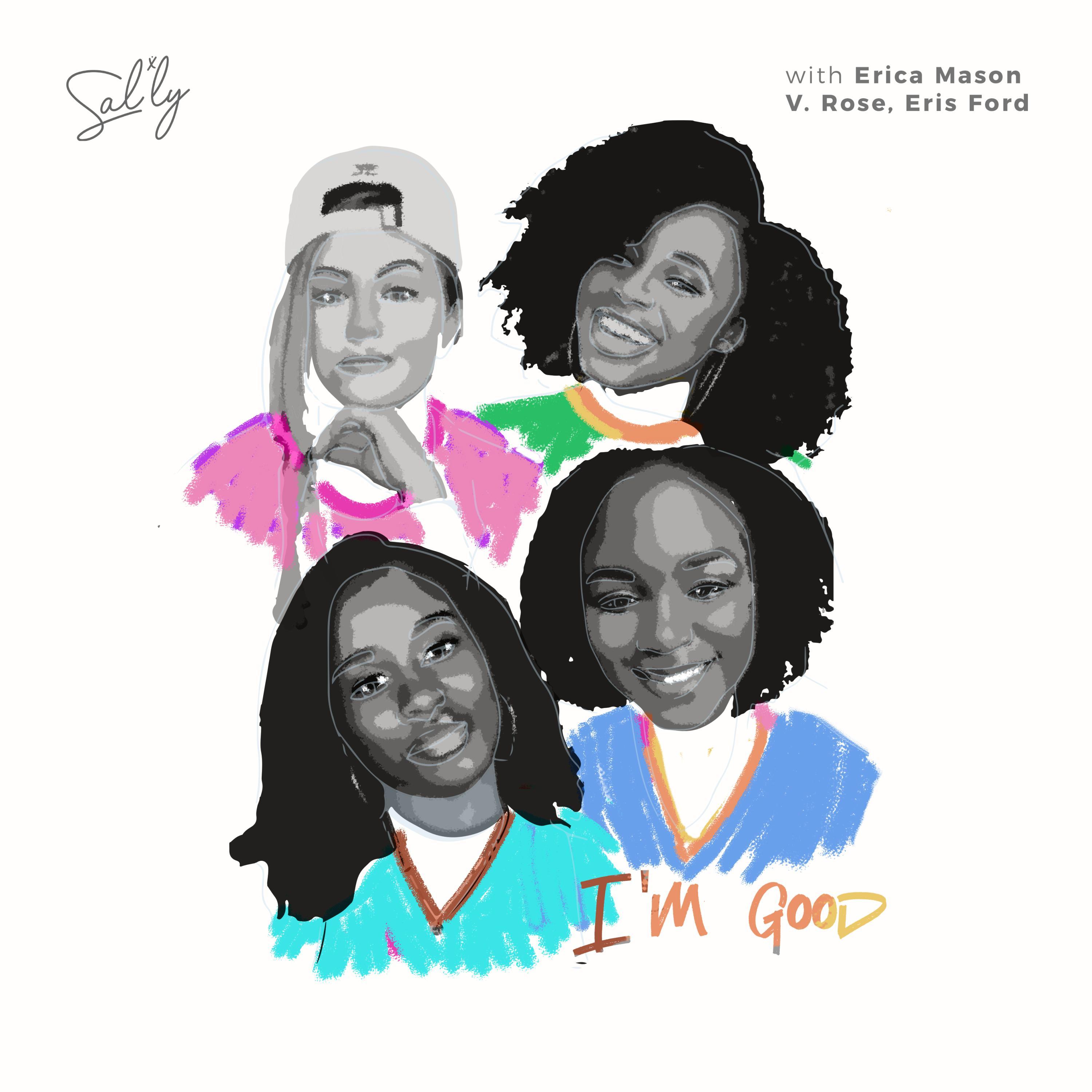 I'm Good (feat. Erica Mason, V. Rose & Eris Ford) (remix)