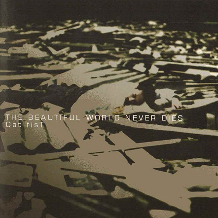 THE BEAUTIFUL WORLD NEVER DIES