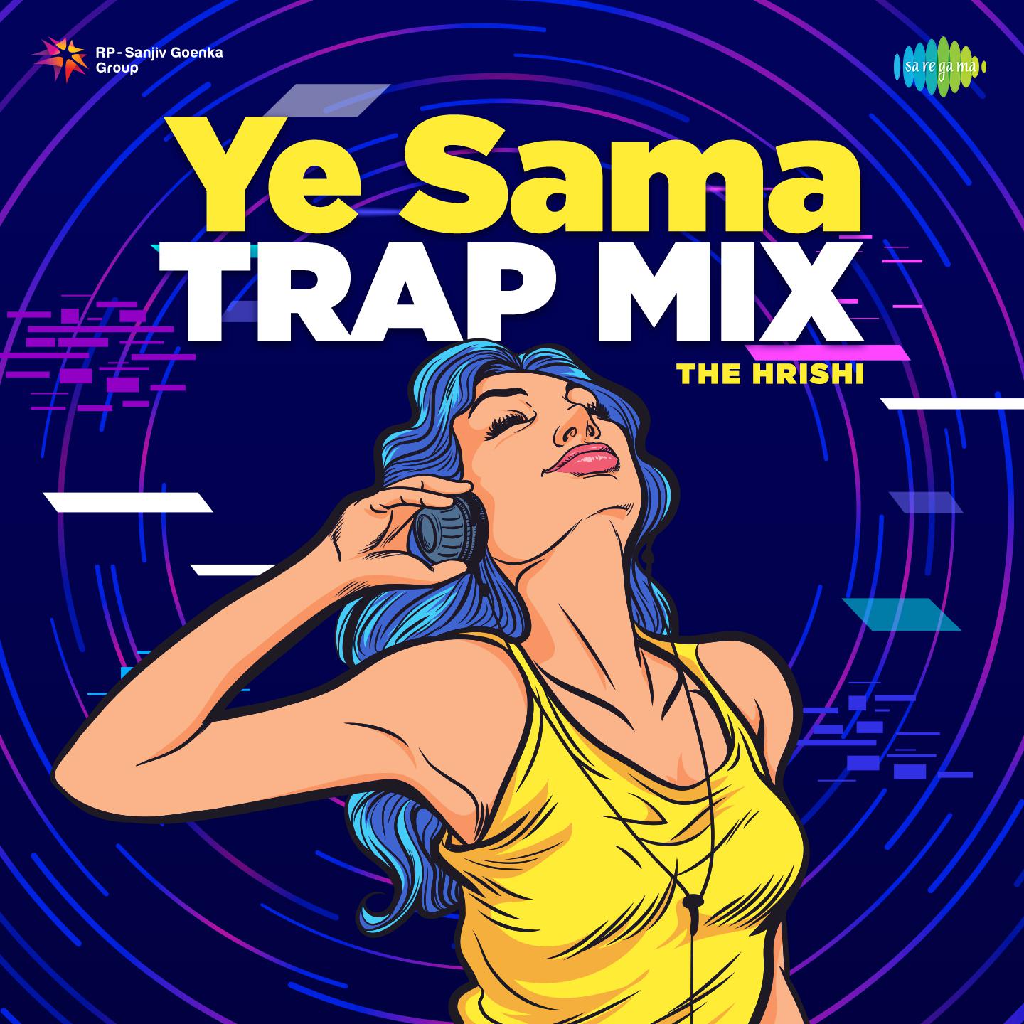 The Hrishi - Ye Sama - Trap Mix