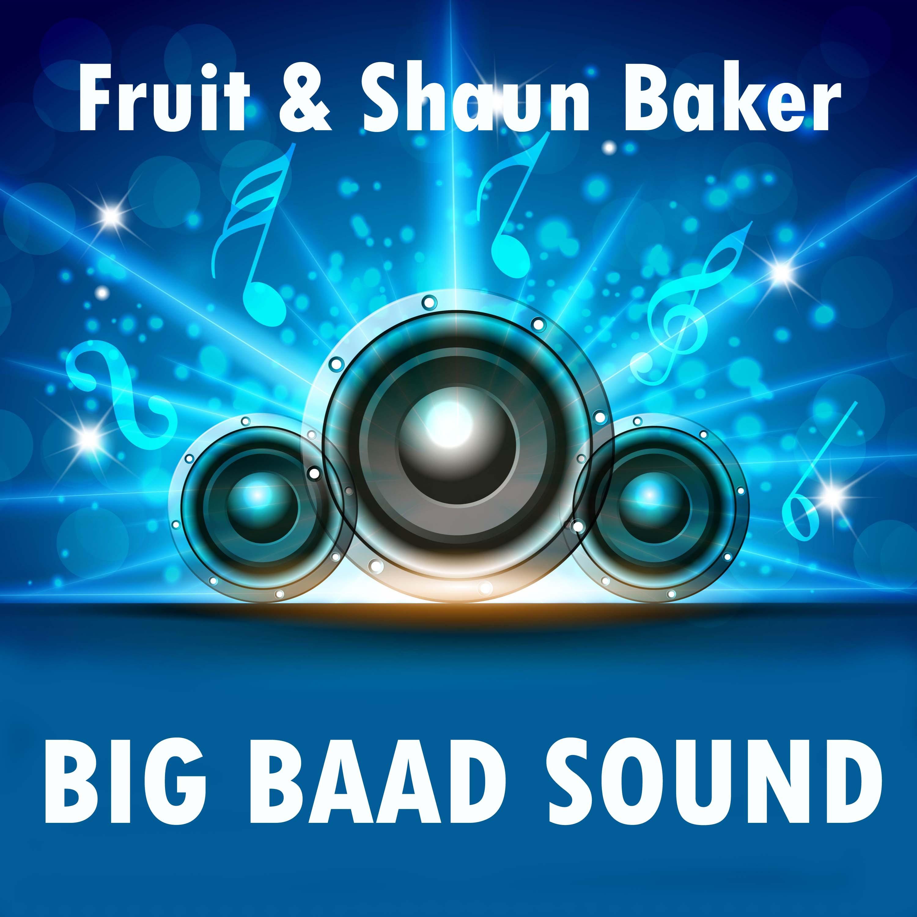 Fruit - Big Baad Sound (Extended No Vocal Mix)