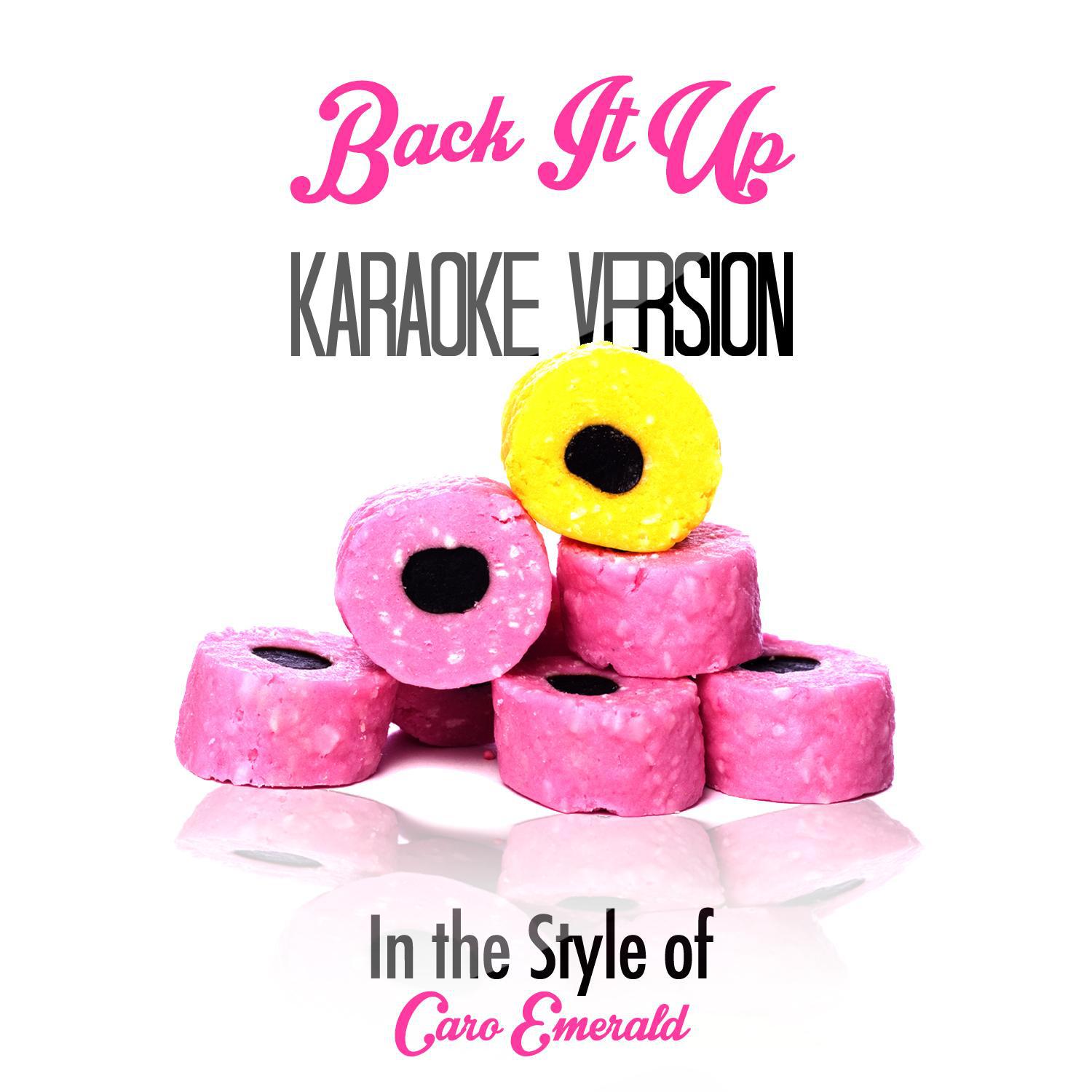 Back It Up (In the Style of Caro Emerald) [Karaoke Version] - Single专辑