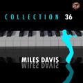Miles Davis Collection, Vol. 36