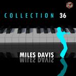 Miles Davis Collection, Vol. 36专辑